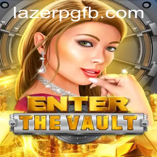 EntertheVault and the Dynamic World of LAZER PG