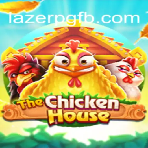 Exploring the Exciting World of TheChickenHouse: An Innovative Game with LAZER PG