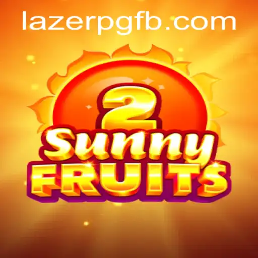 Exploring SunnyFruits2 and Its Dynamic Connection with LAZER PG