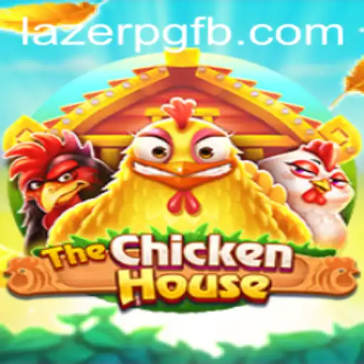 Exploring the Exciting World of TheChickenHouse: An Innovative Game with LAZER PG